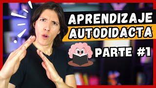 Cómo Aprender de Forma Autodidacta (7 Estrategias) - PARTE 1