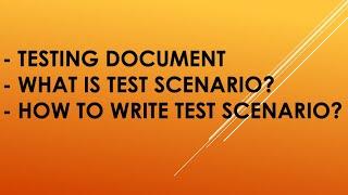 TESTING DOCUMENT | TEST SCENARIO | HOW TO WRITE TEST SCENARIO?