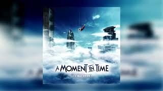 A Moment In Time - The Last One