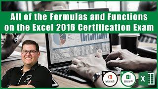 Excel 2016 Exam 77-727 - All of the Formulas and Functions on the Excel 2016 Certification Exam