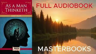 As a Man Thinketh" by James Allen – Powerful Mindset Wisdom in 10 Minutes