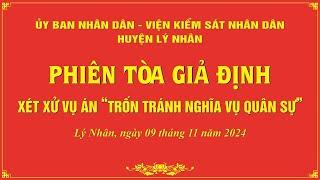 TRỰC TIẾP: Phiên tòa giả định "Xét xử vụ án trốn tránh nghĩa vụ quân sự"