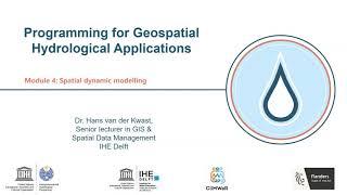 Module 4: Spatial Dynamic Modelling with the PCRaster Python Framework