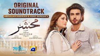 Mehshar | Full OST | Naveed Nashad | Ft. Imran Abbas, Neelam Muneer | Har Pal Geo