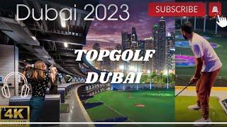 Top golf Dubai with Friends 4K Walking tour