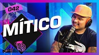 MITICO (PODPAH) - Inteligência Ltda. Podcast #042