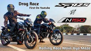 Bajaj Pulsar N150 Vs Honda SP 125 | Drag Race | Rolling Race