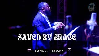 SAVED BY GRACE - FANNY CROSBY | MUSIKTEERS ENSEMBLE GH |