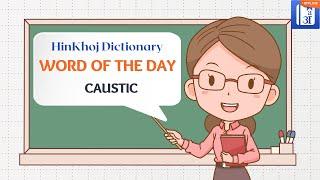 Caustic In Hindi - HinKhoj - Dictionary Word of the Day