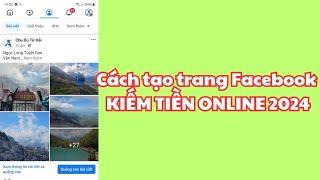 Cách tạo Trang Facebook để đăng quảng cáo kiếm tiền 2024