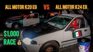 ALL MOTOR K20 EG COUPE VS ALL MOTOR K24 EG HATCH $1,000 STREET RACE + K24 INTEGRA