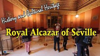 【4K】Secrets of Royal Alcazar (Real Alcazar) of Seville -  Its Rich History and Cultural Heritage.