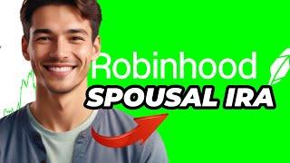 Does Robinhood Have Spousal IRA | Does Robinhood Have Sposall IRA - LEGAL MONEY ZONE