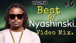 BEST OF NYASHINSKI VIDEO MIX  DJ WILLEY 254 2022 FT AMANI, SAUTI SOL, PATORANKING, YEMI ALADE , JUX.