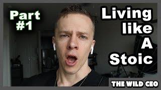 Living Like A Stoic - Part #1