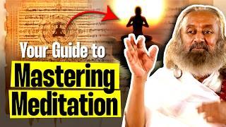 Your Ultimate Guide To  Mastering Meditation | Meditation Masterclass | Gurudev