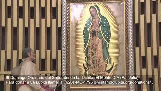 La Santa Misa: III Domingo Ordinario desde La Lupita, El Monte, CA