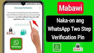 Paano Mabawi ang Whatsapp Two Step Verification Pin Nang Walang Email (2023) || Madaling Trick