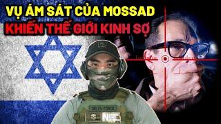 Nhiệm vụ ám sát của Mossad khiến kẻ địch khiếp sợ - Hồ sơ tuyệt mật