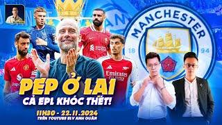 PEP Ở LẠI, CẢ PREMIER LEAGUE KHÓC THÉT | WE SPEAK FOOTBALL | NHÀ BÁO MINH VIỆT | BLV ANH QUÂN