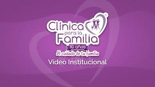 Video institucional Clínica para la Familia 2021