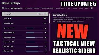 NEW EA FC 25 Tactical View Realistic Sliders Title Update 5