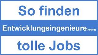 Entwicklungsingenieur (m/w/d) Jobs und Stellenangebote - Wie finde ich einen Job, der zu mir passt?