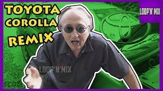 TOYOTA COROLLA REMIX - Scotty Kilmer - Loop'n'Mix