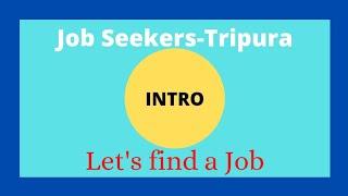 INTRODUCTION||JOB SEEKERS TRIPURA