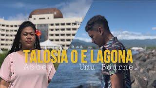 Umu Bourne - TALOSIA O E LAGONA (Official Music Video) ft. Abbey