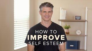 How to Improve your Self Esteem