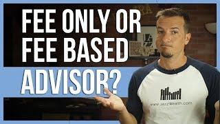  Fee Only or Fee Based financial advice? | FinTips 