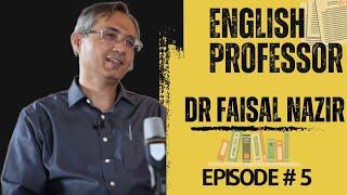 Kaam Kahani Podcast #5 - In conversation with English professor Dr Faisal Nazir