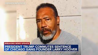 President Trump commutes sentence of Chicago Gangster Disciples gang founder Larry Hoover
