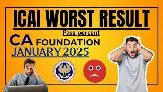 ICAI worst Result or Good Result | CA Foundation January 2025 Pass Percentage