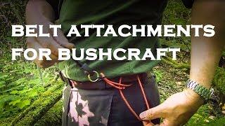 Belt Attachments For Bushcraft & Outdoor Life