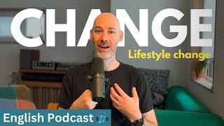 Lifestyle change | Learn English with real stories | Bonus 98