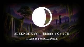 Sleep Mix #64 - Baldur's Gate III [Study Sleep Relax]