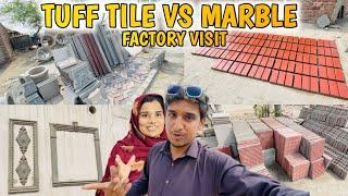 Marble Vs Tuff Tile Kia Lagain Ghr MainRates Variety Design Factory VisitPart=1