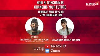 HARPREET SINGH MAAN | HOW BLOCK CHAIN IS CHANGING YOUR FUTURE | TECH TALK SESSION #3