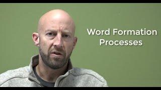 Word Formation Processes