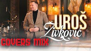 UROS ZIVKOVIC & BUCOLICI - COVERS MIX 2024