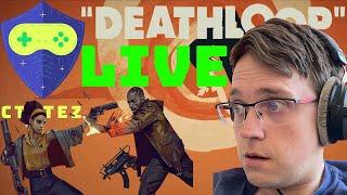 Live - First DrLupo, then TimTheTatman and Now ctrtez comes to YouTube! Deathloop Playthrough!!