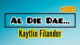 Kaytlin Filander - Al Die Dae (2022)