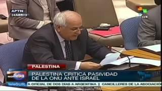 Palestina critica pasividad de la ONU ante colonización