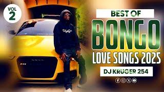 BEST OF BONGO LOVE SONGS 2025 -DJ KRUGER 254 #bongo #Nairobi #bien #music