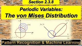 2.3.8 Periodic Variables - The von Mises distribution - Pattern Recognition and Machine Learning