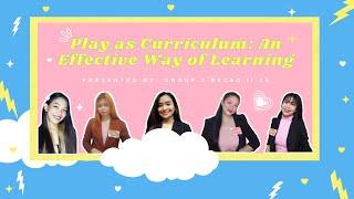 Play as Curriculum: An Effective Way of Learning