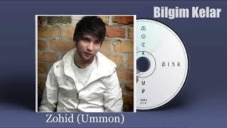 Zohid Ummon Bilgim - Kelar (AUDIO)