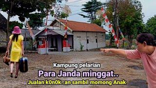 Kampung pelarian para Janda minggat jualan Jajan sambil mengasuh momongan di Jawa tengah.